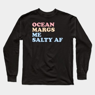 Ocean Margs Me Salty AF Long Sleeve T-Shirt